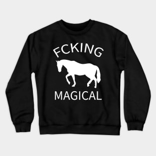 fucking magical shirt Crewneck Sweatshirt